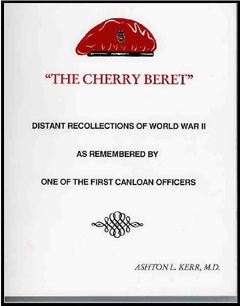 The Cherry Beret: Distant recollections of WWII as remembered by one of the first CANLOAN Cherry BeretOfficers